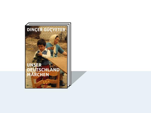 Buchcover von Dincer Gücyeters Roman „Unser Deutschlandmärchen“