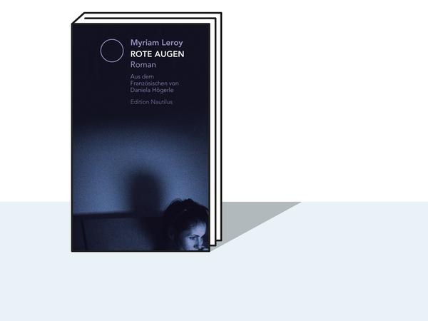 Buchcover zu „Rote Augen“ von Myriam Leroy im Verlag Edition Nautilus.